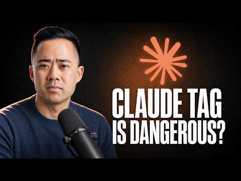 Why Claude Tag Poses Danger